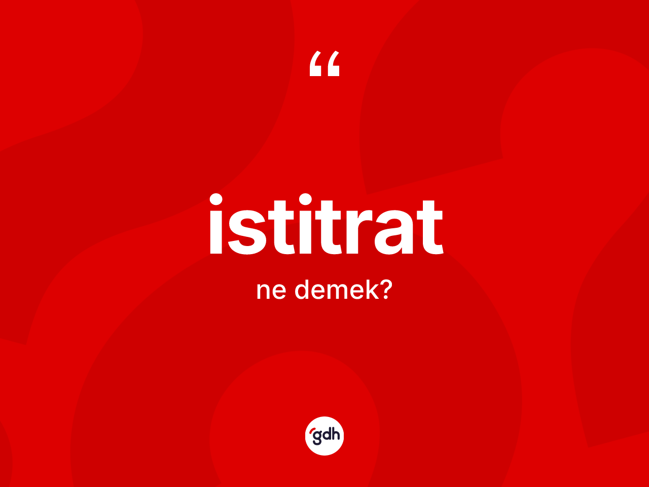İstitrat kelimesinin tanımı nedir? İstitrat kelimesinin TDK anlamı nedir?