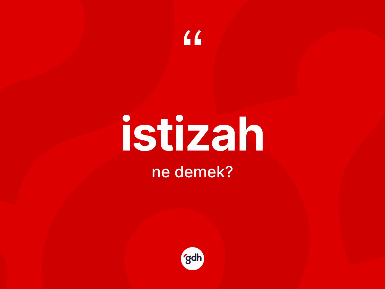 İstizah kelimesinin tanımı nedir? İstizah kelimesinin özellikleri nelerdir?