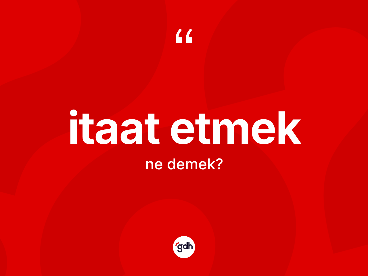 İtaat etmek ifadesi ne anlama gelir? İtaat etmek sözünün TDK anlamı nedir?