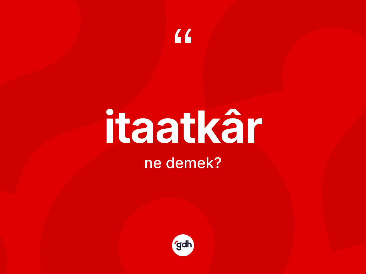 İtaatkâr ne anlama gelir? İtaatkâr kelimesinin TDK'ya göre açıklaması nedir?