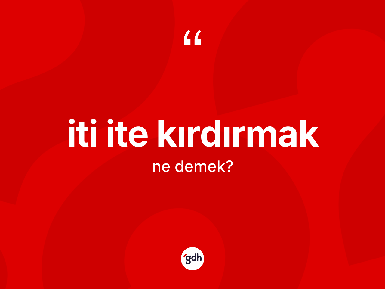 İti ite kırdırmak ifadesinin kısaca anlamı nedir? İti ite kırdırmak ifadesi hangi durumlarda kullanılır?
