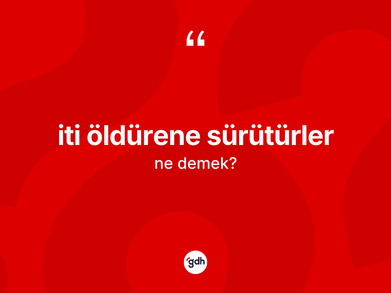 İti öldürene sürütürler ifadesinin sözlükteki anlamı nedir? İti öldürene sürütürler ifadesi nerede kullanılır?