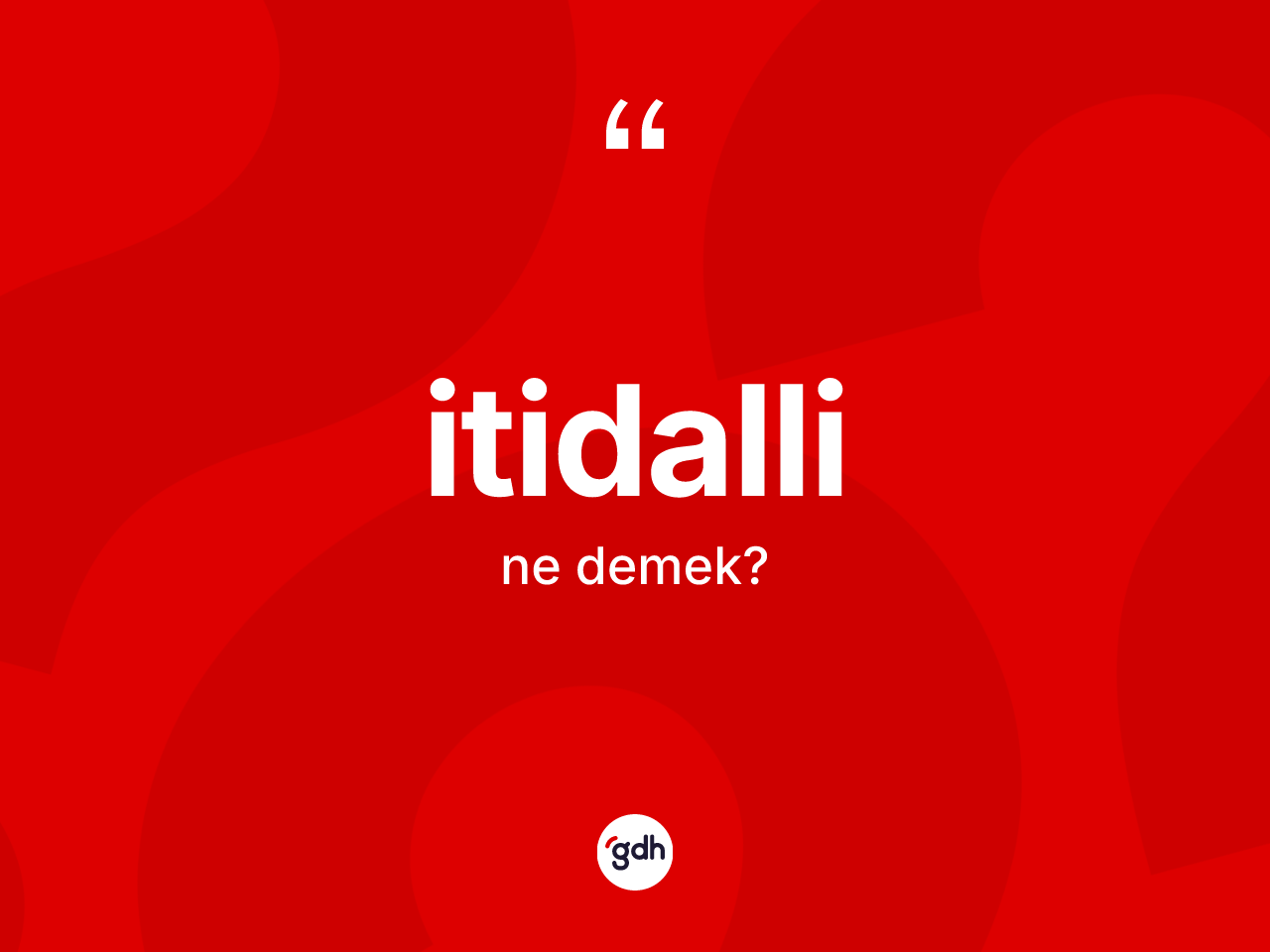 İtidalli nedir? İtidallinin TDK'ya göre anlamı nedir?