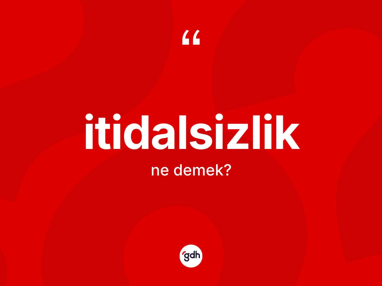 İtidalsizlik kelimesinin sözlükteki tanımı nedir? İtidalsizliğin TDK'ya göre anlamı nedir?