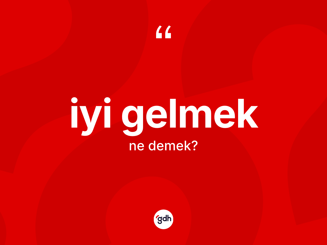 İyi gelmek ifadesi ne anlama gelir? İyi gelmek sözü hangi durumlarda kullanılır?