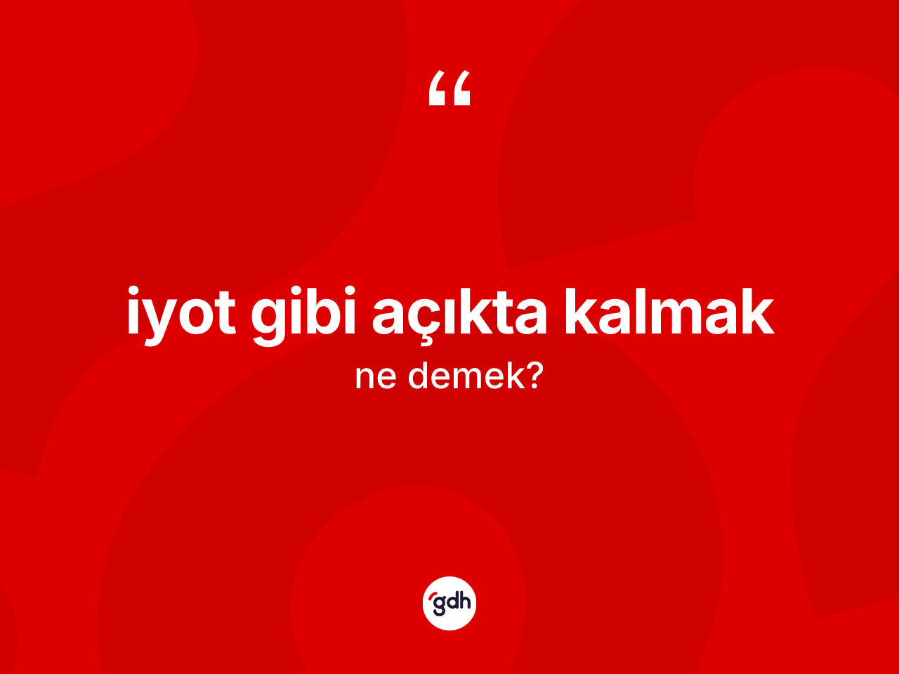 İyot gibi açıkta kalmak  ifadesinin sözlükteki anlamı nedir? İyot gibi açıkta kalmak  sözü hangi durumlarda kullanılır?
