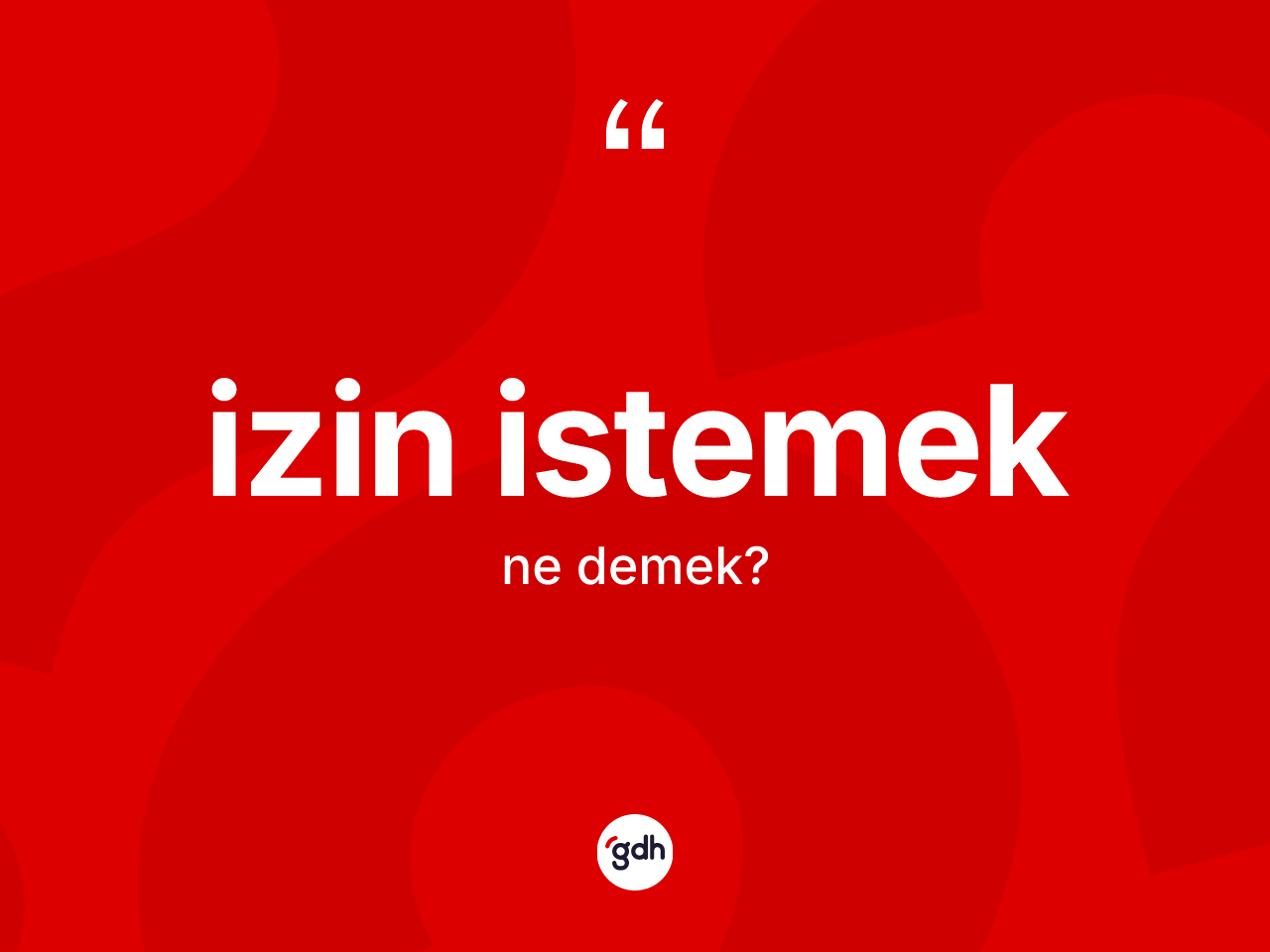 İzin istemek ifadesinin tanımı nedir? İzin istemek ifadesi hangi durumlarda kullanılır?