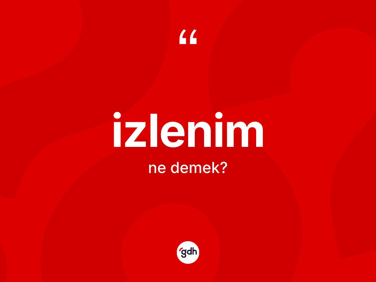 İzlenim kelimesinin sözlükteki tanımı nedir? İzlenimin sözlükteki anlamı nedir?