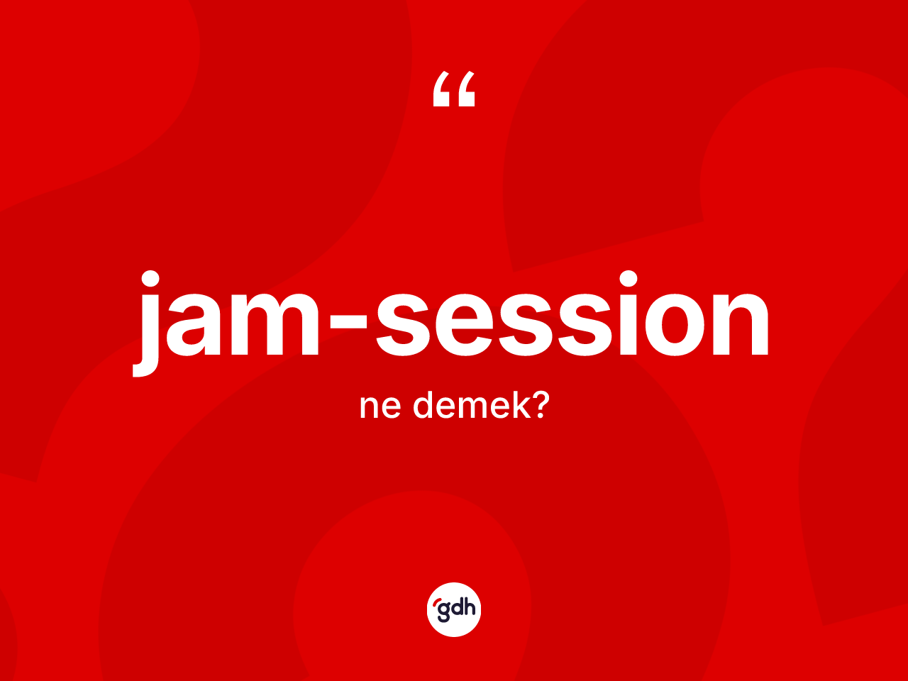 Jam-session ne anlama gelir? Jam-session kelimesinin TDK anlamı nedir?