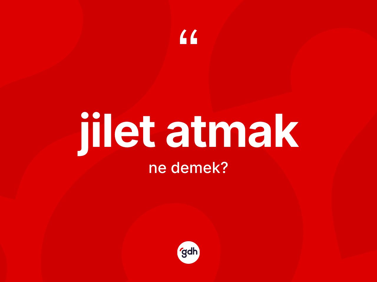 Jilet atmak ifadesinin kısaca anlamı nedir? Jilet atmak ifadesi hangi durumlarda kullanılır