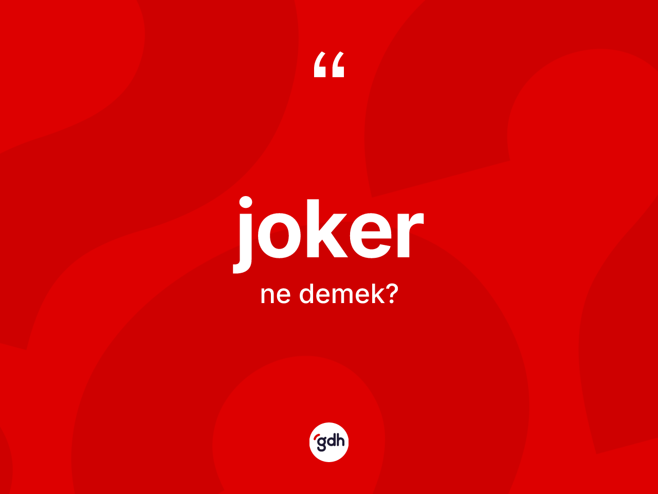 Joker kelimesi ne demek? Jokerin TDK'ya göre anlamı nedir?