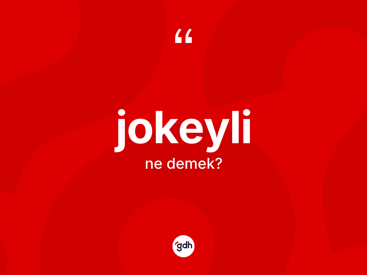 Jokeyli kelimesinin tanımı nedir? Jokeylinin TDK'ya göre anlamı nedir?