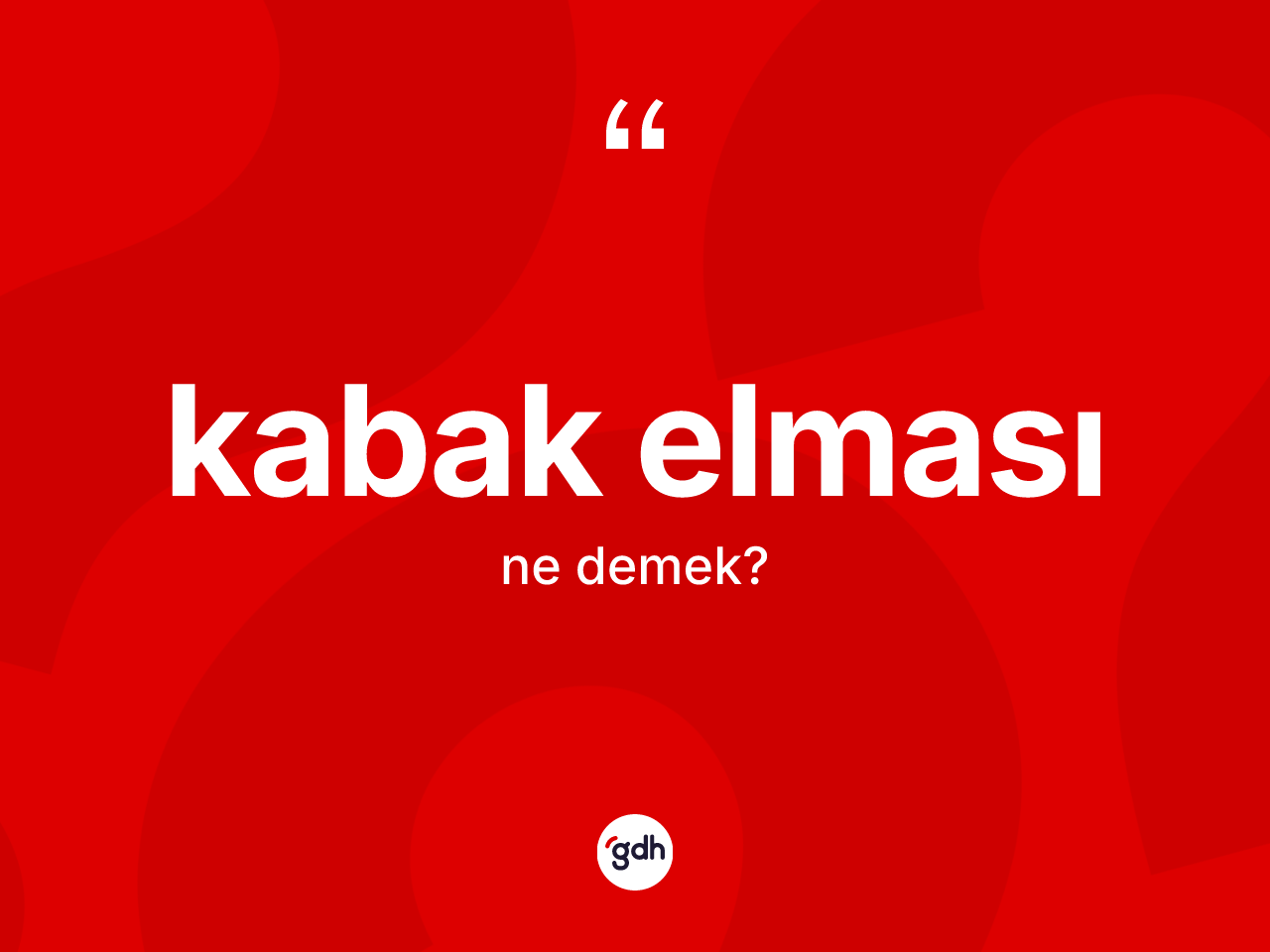 Kabak elması kelimesi ne anlama gelir? Kabak elmasının TDK'ya göre anlamı nedir?