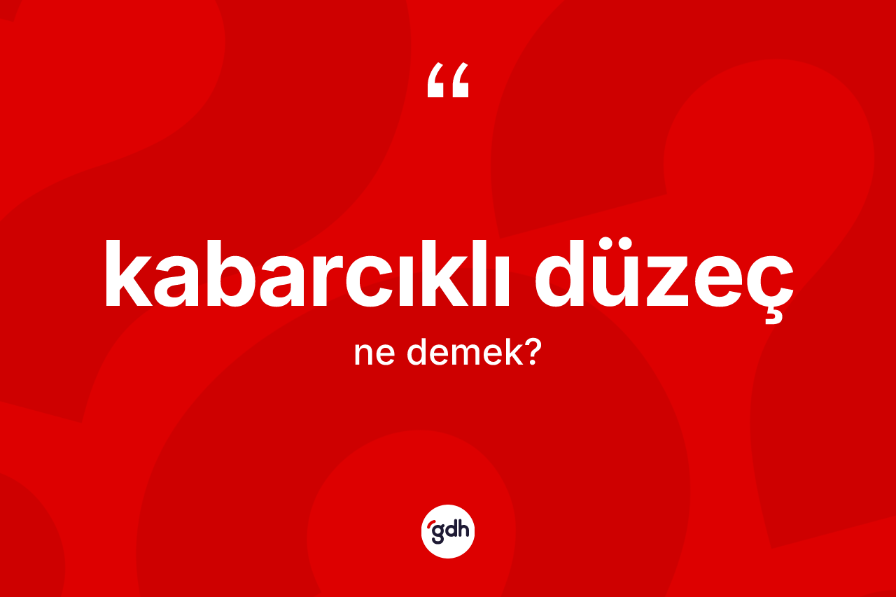 Kabarcıklı düzeç nedir?
