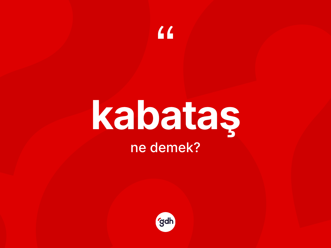 Kabataş kelimesinin tanımı nedir? Kabataş kelimesinin özellikleri nelerdir?