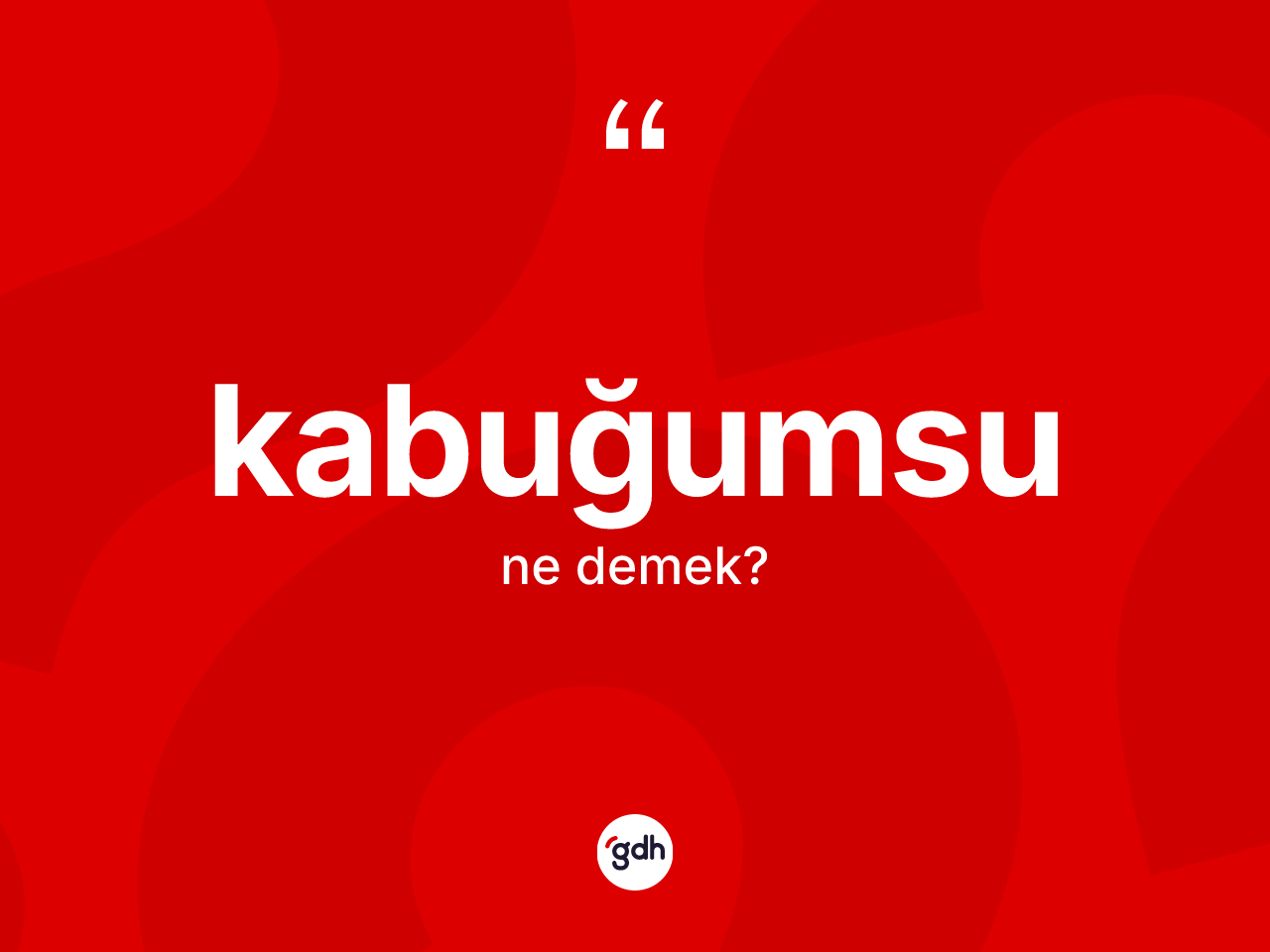 Kabuğumsu kelimesinin tanımı nedir? Kabuğumsu kelimesinin TDK anlamı nedir?