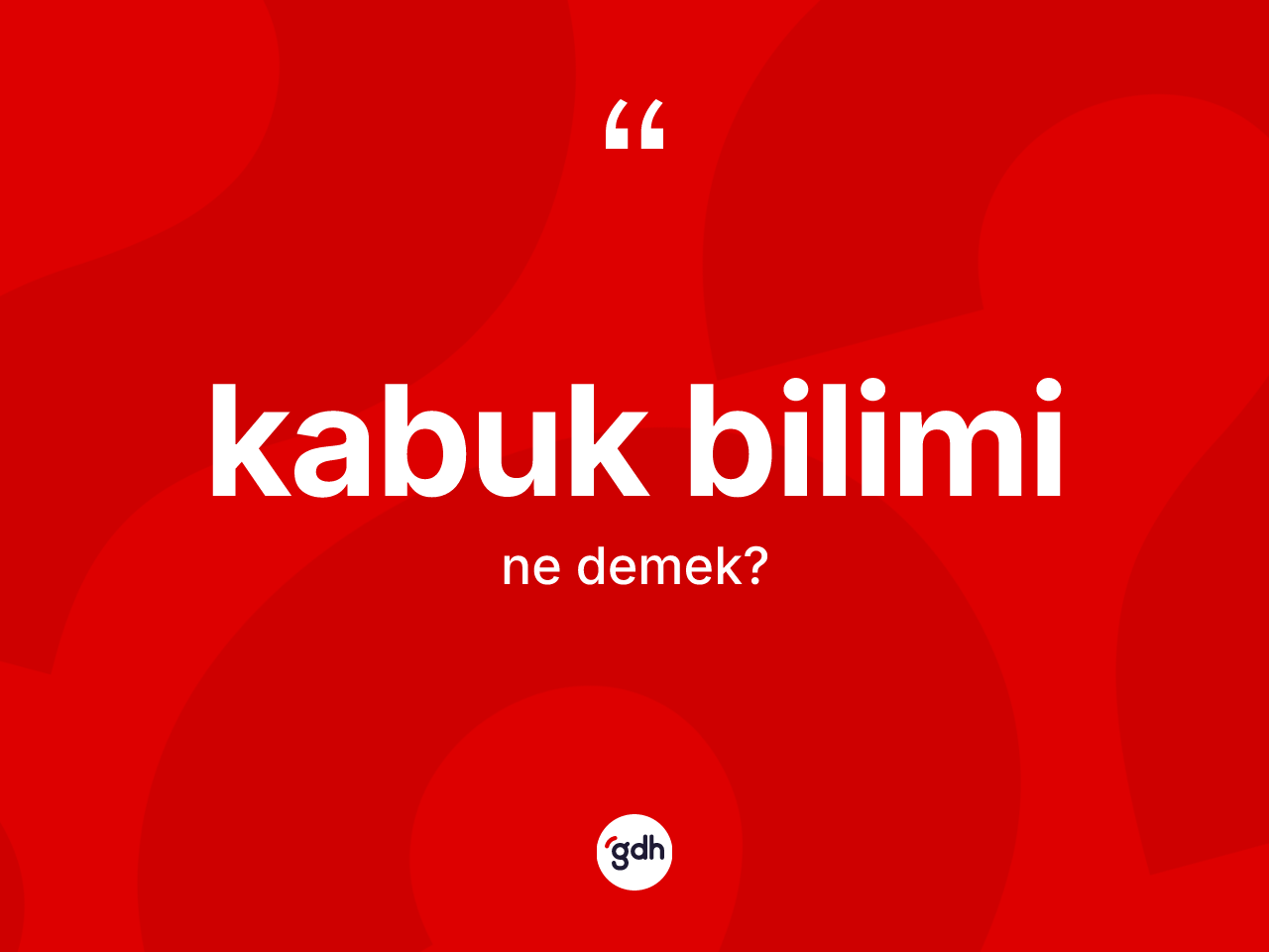 Kabuk bilimi kelimesi nedir? Kabuk bilimi kelimesinin TDK'ya göre açıklaması nedir?