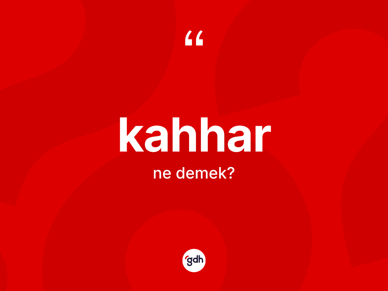 Kahhar nedir? Kahharın TDK'ya göre anlamı nedir?
