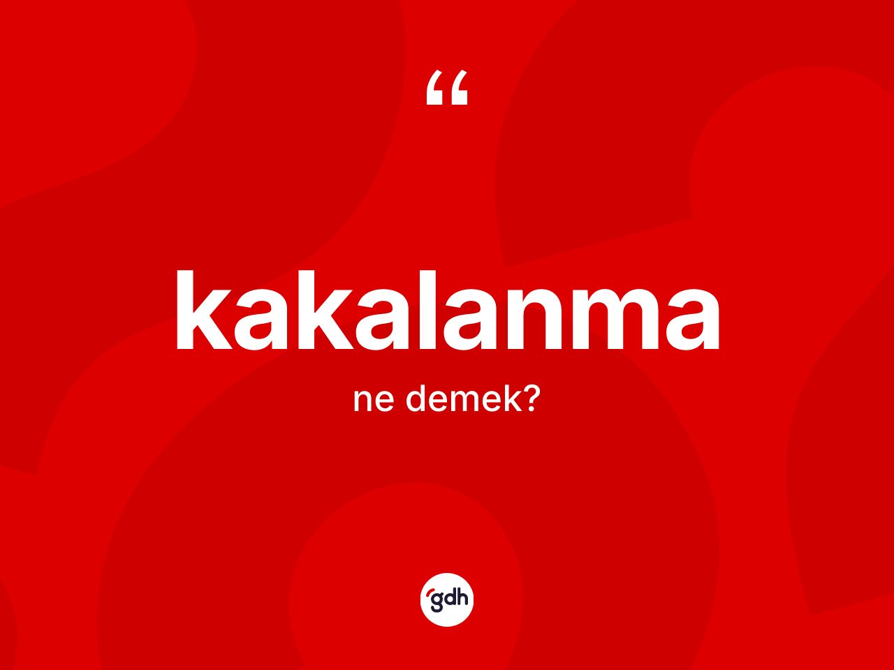 Kakalanma kelimesi ne demek? Kakalanma kelimesinin TDK anlamı nedir?