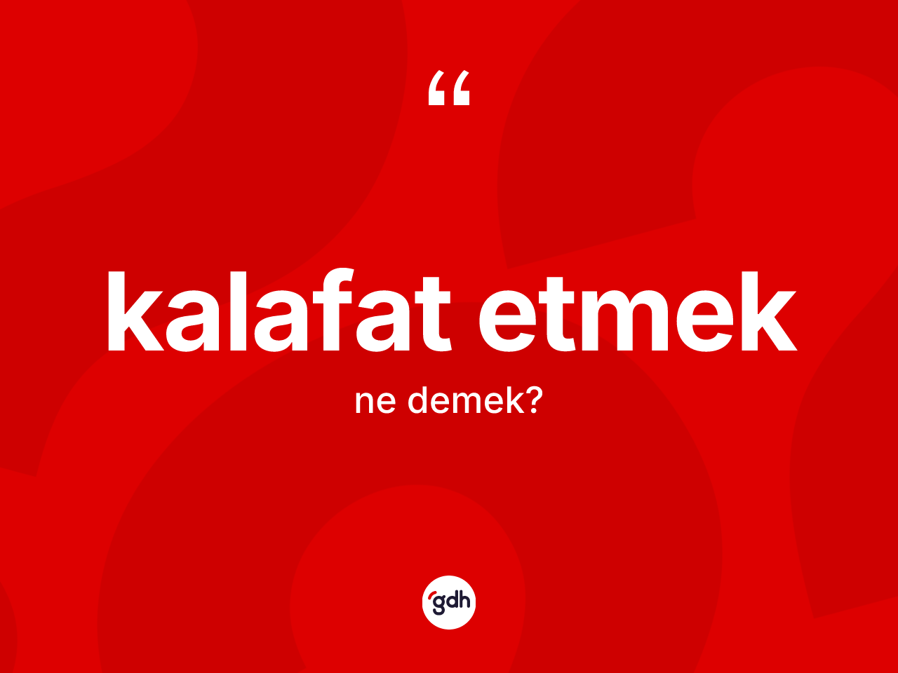 Kalafat etmek ifadesinin kısaca anlamı nedir? Kalafat etmek ifadesi nerede kullanılır?