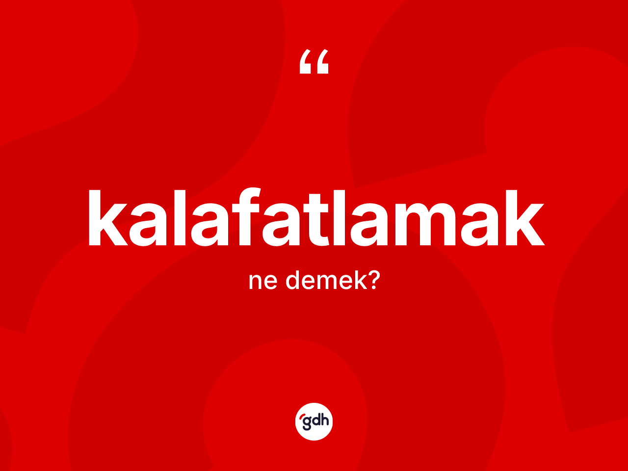 Kalafatlamak kelimesi ne anlama gelir? Kalafatlamağın TDK'ya göre anlamı nedir?