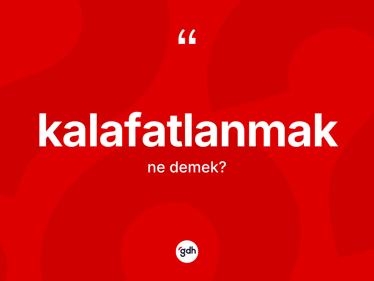 Kalafatlanmak ne anlama gelir? Kalafatlanmağın TDK'ya göre anlamı nedir?
