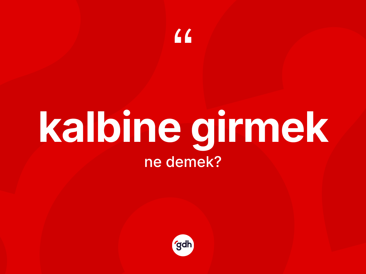 Kalbine girmek ifadesinin anlamı nedir? Kalbine girmek ifadesi hangi durumlarda kullanılır