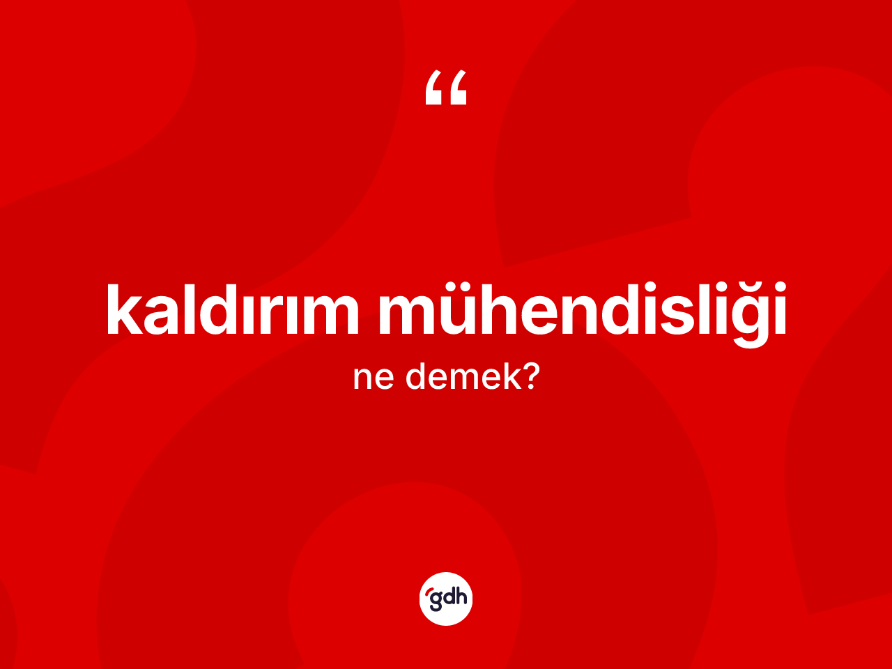 Kaldırım mühendisliği kelimesinin anlamı nedir? Kaldırım mühendisliğinin TDK'ya göre anlamı nedir?