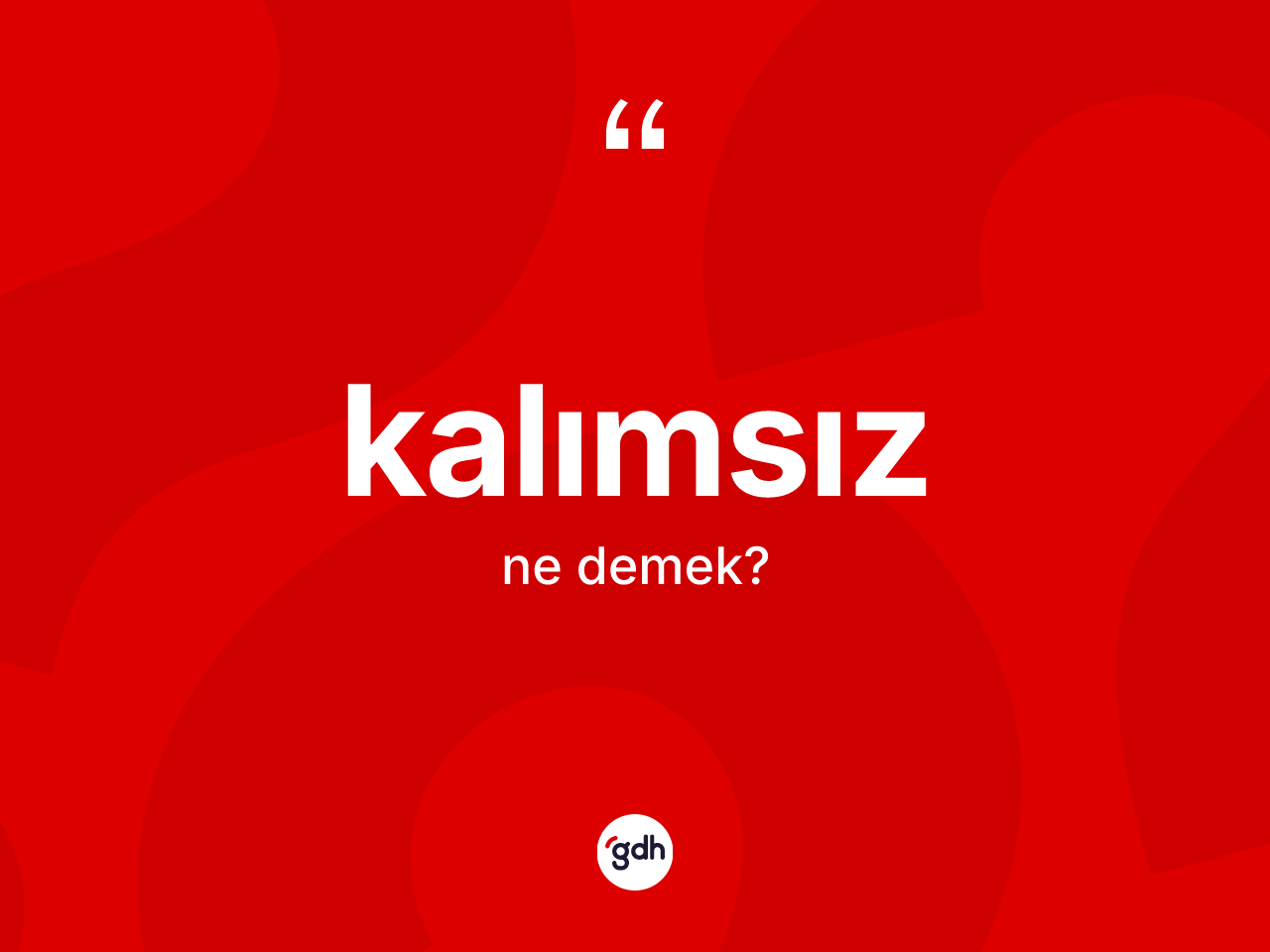 Kalımsız kelimesi nedir? Kalımsızın halk arasındaki kullanımı nasıldır?