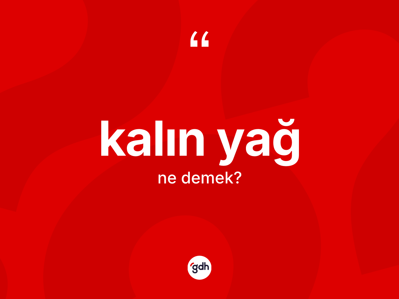 Kalın yağ nedir? Kalın yağın halk arasındaki kullanımı nasıldır?