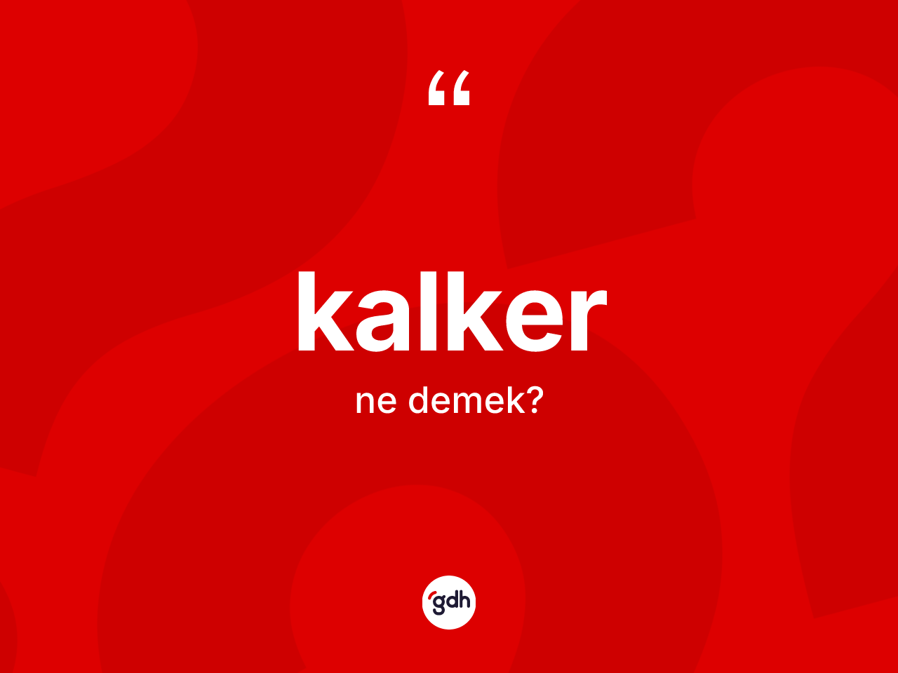 Kalker kelimesi nedir? Kalkerin kısaca tanımı nedir?