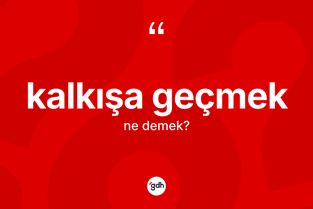 Kalkışa geçmek ne demek? Kalkışa geçmek ifadesinin özellikleri nelerdir?