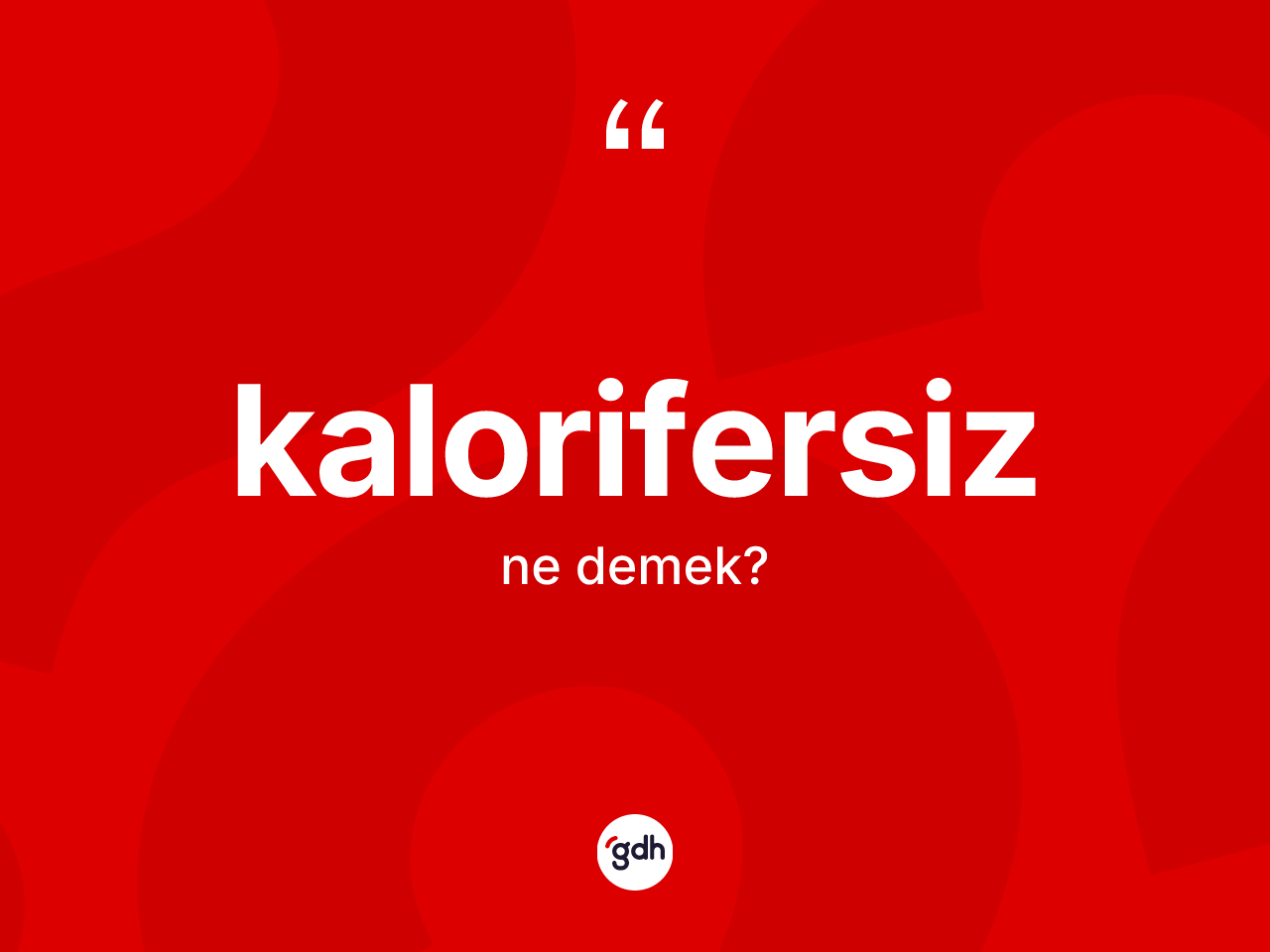 Kalorifersiz kelimesinin anlamı nedir? Kalorifersiz kelimesinin TDK'ya göre açıklaması nedir?