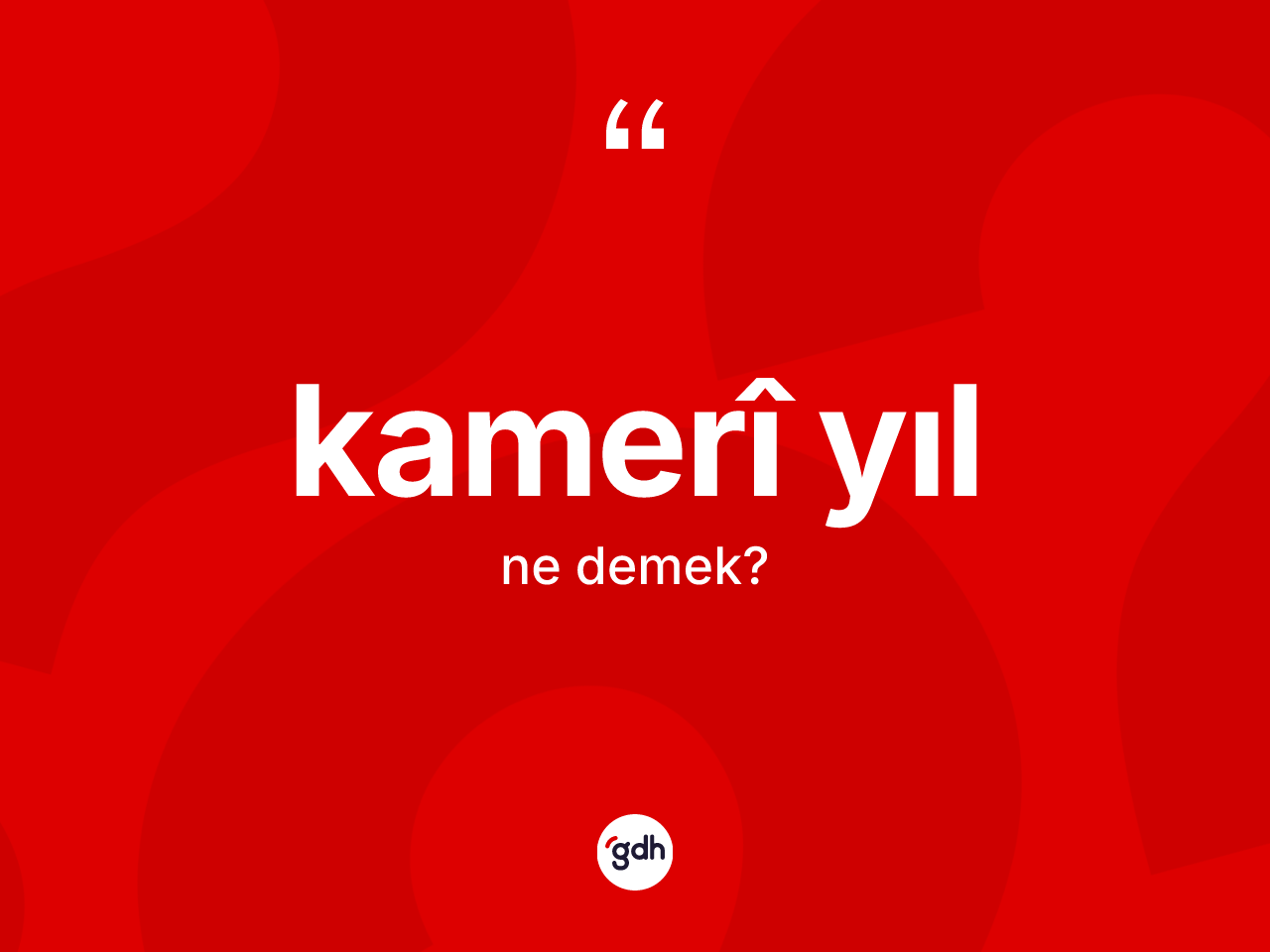 Kamerî yıl kelimesinin tanımı nedir? Kamerî yıl kelimesinin kaç farklı anlamı var?