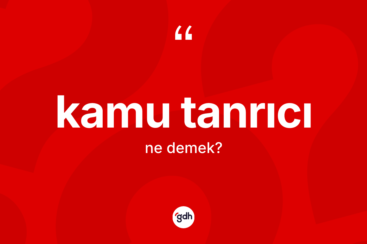 Kamu tanrıcı ne demek?