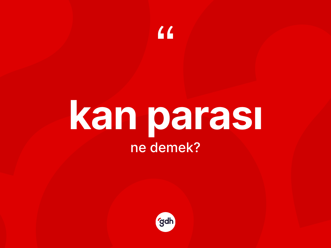 Kan parası ne demek? Kan parası kelimesinin özellikleri nelerdir?