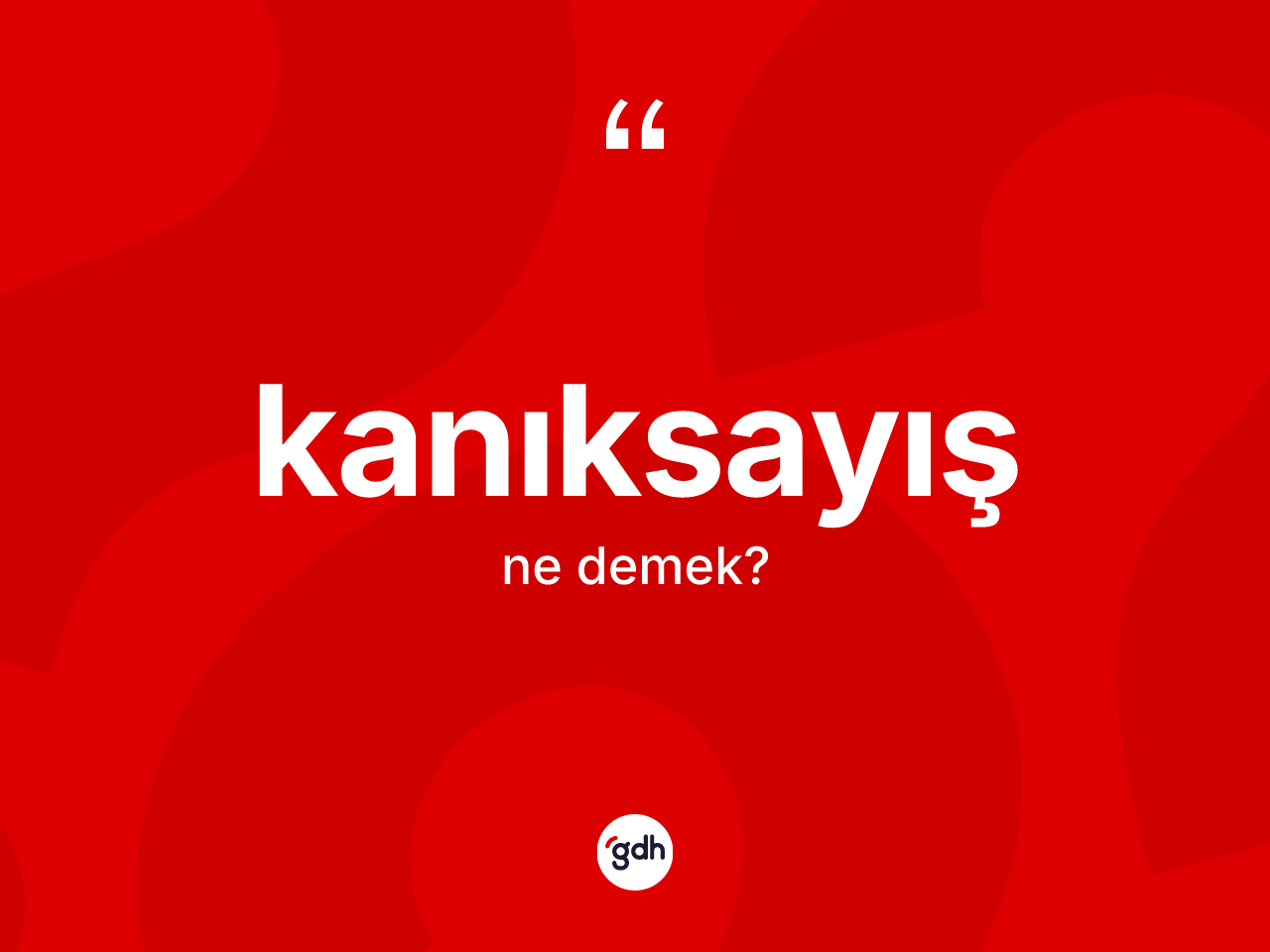 Kanıksayış nedir? Kanıksayışın TDK'ya göre anlamı nedir?