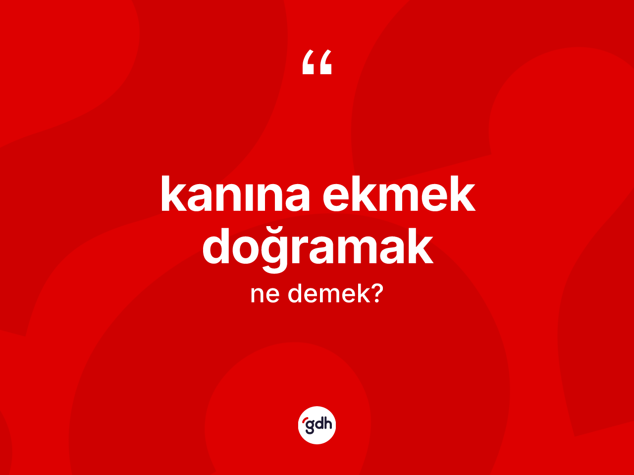 Kanına ekmek doğramak ne anlama gelir? Kanına ekmek doğramak sözünün TDK'ya göre anlamı nedir?