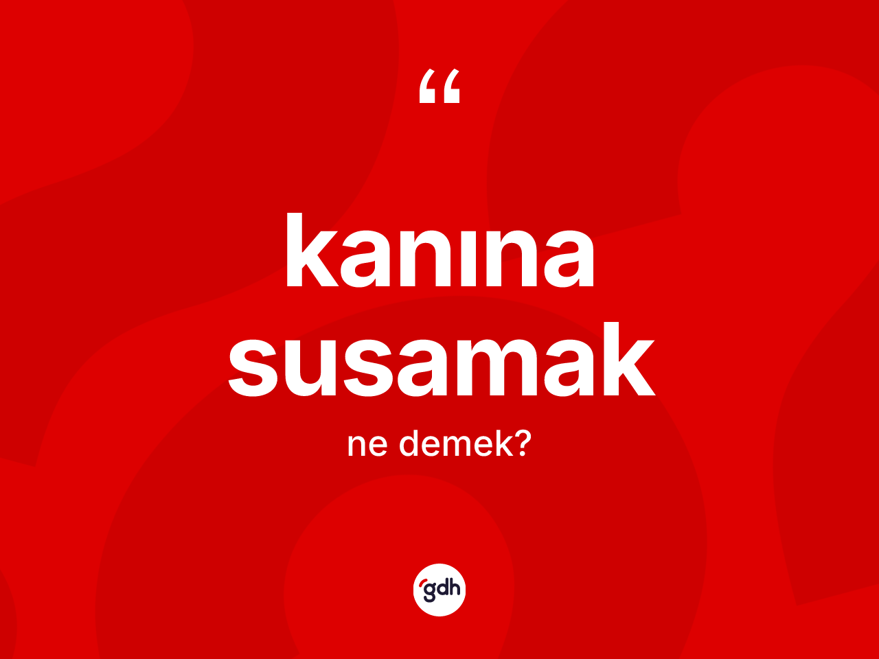 Kanına susamak nedir? Kanına susamak sözü nerede kullanılır?
