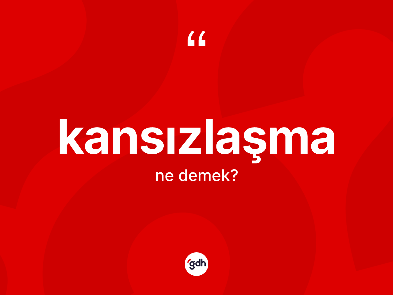 Kansızlaşma kelimesinin anlamı nedir? Kansızlaşma kelimesinin TDK'ya göre açıklaması nedir?