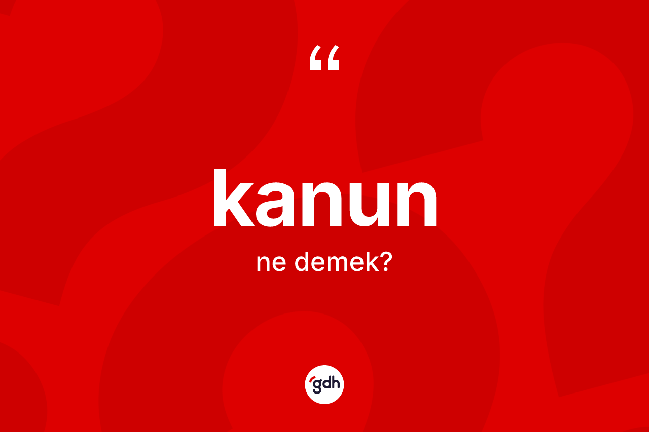 Kanun kelimesi nedir?
