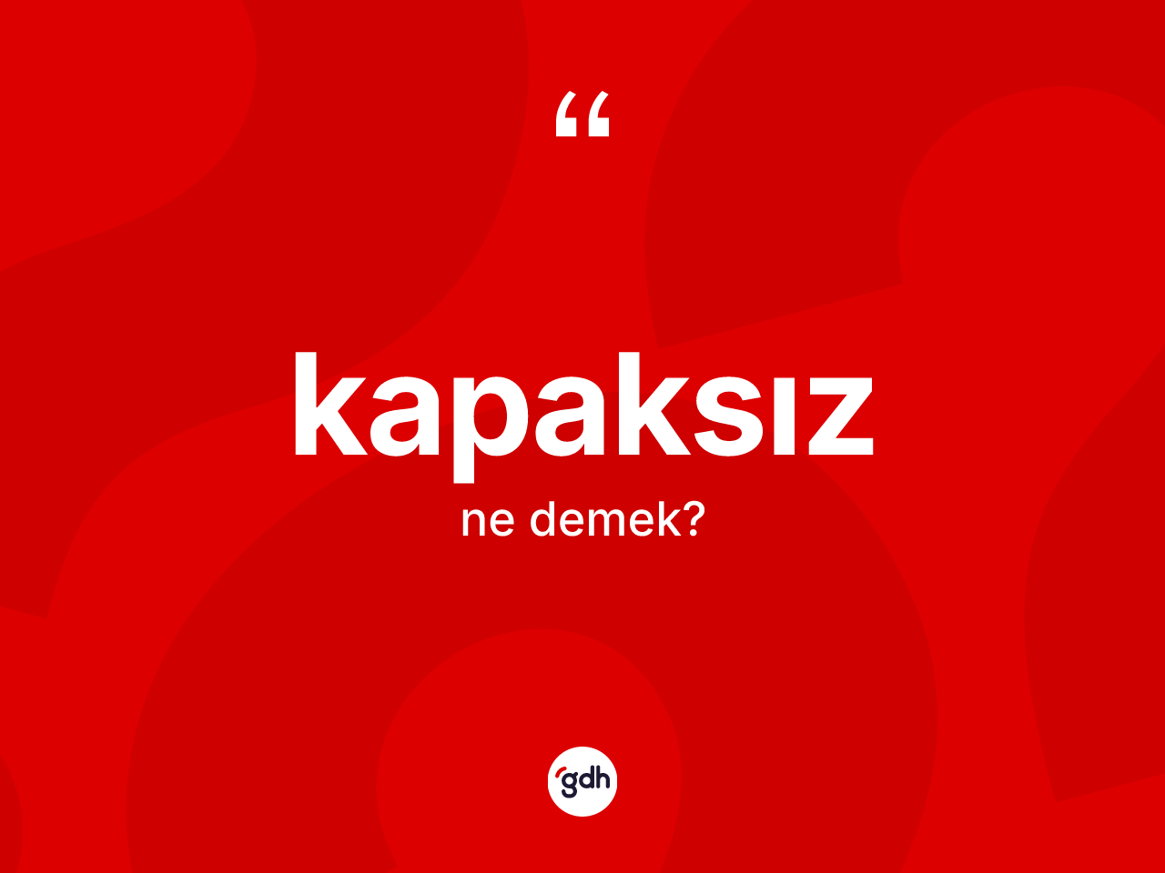 Kapaksız kelimesi nedir? Kapaksızın TDK'ya göre anlamı nedir?