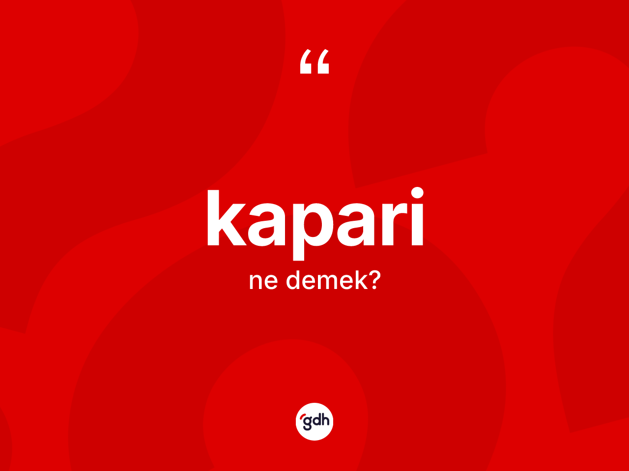 Kapari kelimesi nedir? Kaparinin sözlükteki anlamı nedir?