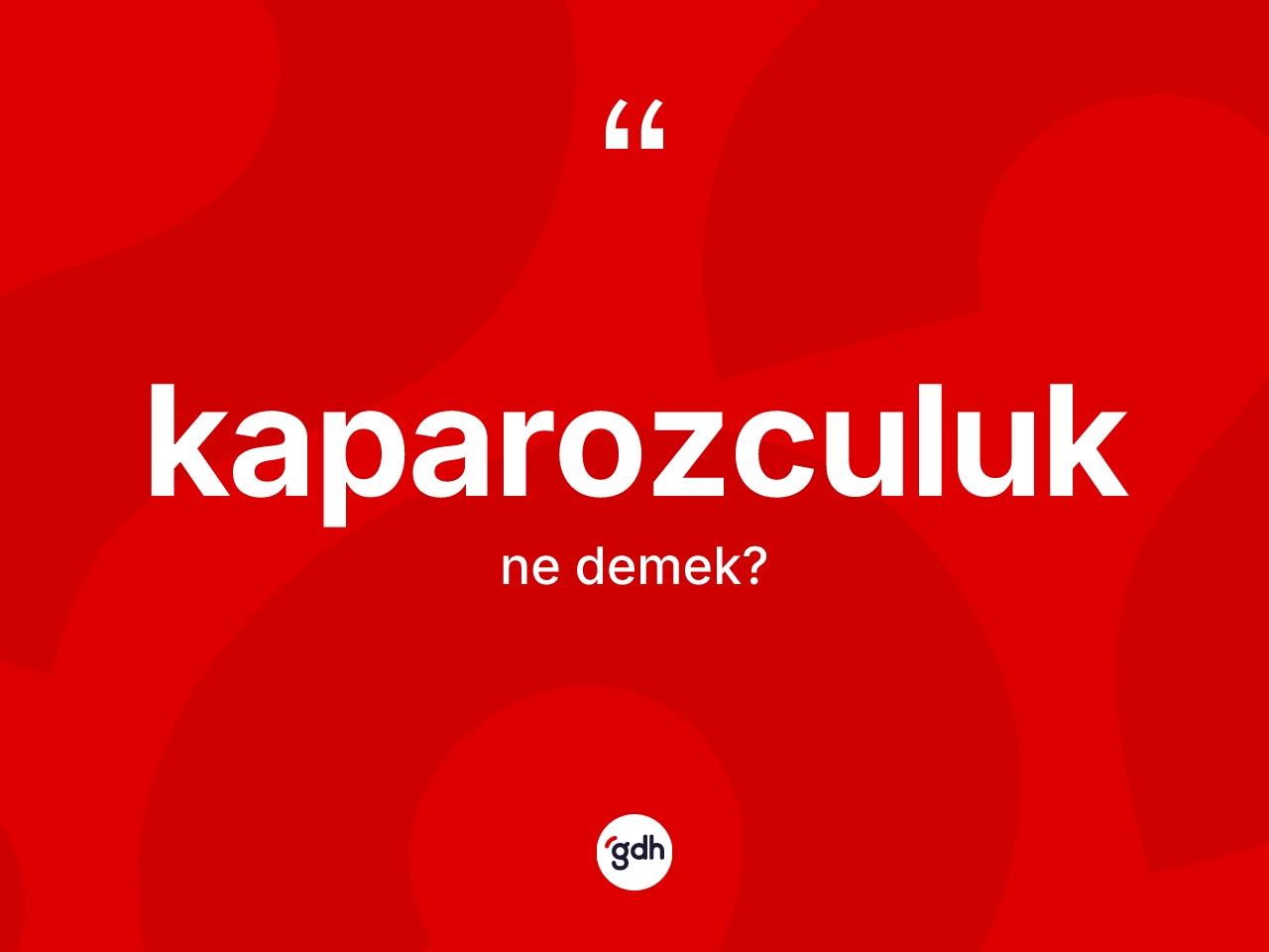 Kaparozculuk kelimesi ne demek? Kaparozculuğun kısaca tanımı nedir?