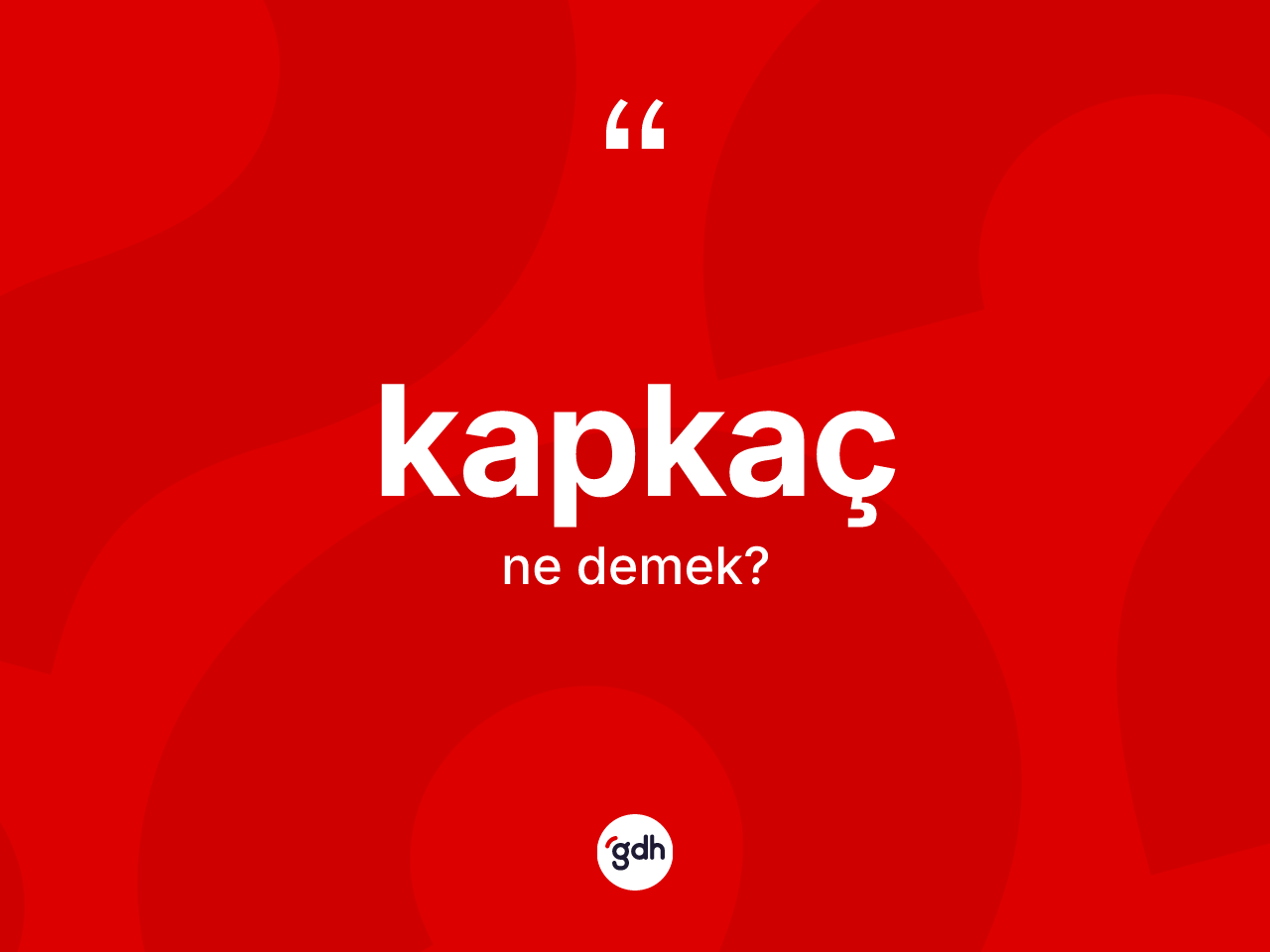 Kapkaç kelimesinin tanımı nedir? Kapkacın TDK'ya göre anlamı nedir?