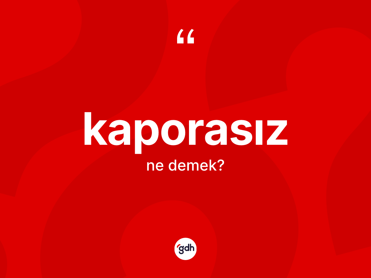Kaporasız kelimesi ne demek? Kaporasız kelimesinin özellikleri nelerdir?