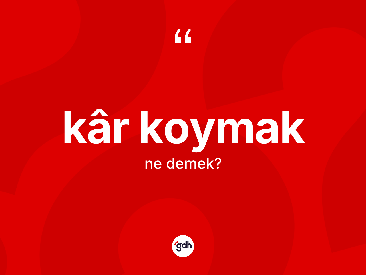Kâr koymak ifadesinin anlamı nedir? Kâr koymak sözü nerede kullanılır?