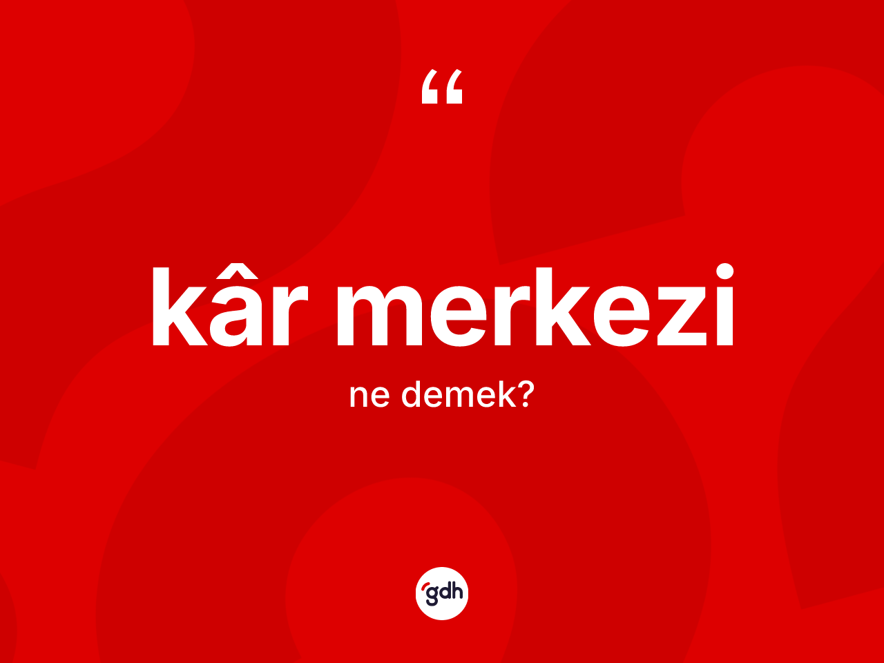 Kâr merkezi ne demek? Kâr merkezinin TDK'ya göre anlamı nedir?