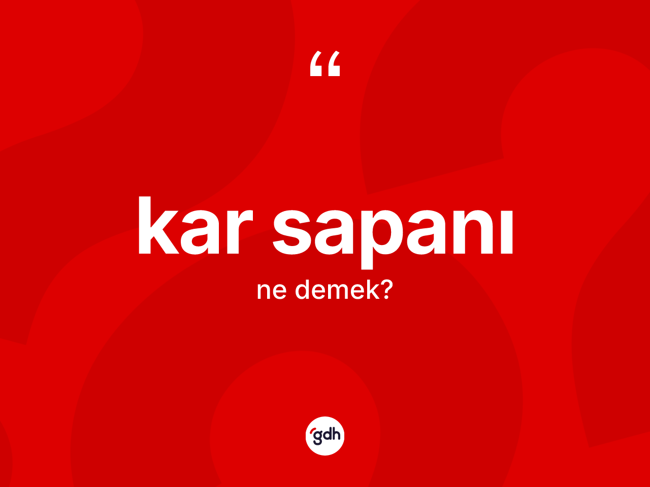 Kar sapanı ne anlama gelir? Kar sapanının TDK'ya göre anlamı nedir?