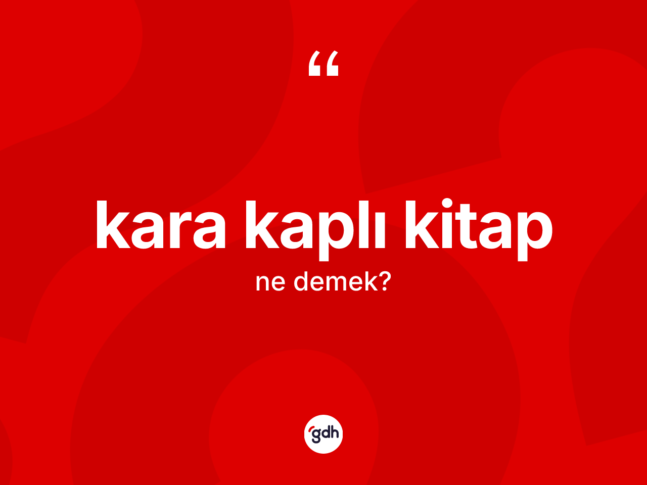 Kara kaplı kitap kelimesi nedir? Kara kaplı kitabın kısaca tanımı nedir?
